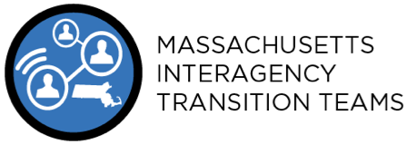 Massachusetts Interagency Transtion Teams